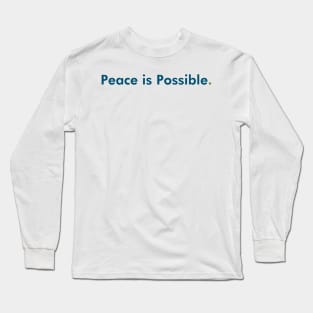 Peace is Possible with full color logo Long Sleeve T-Shirt